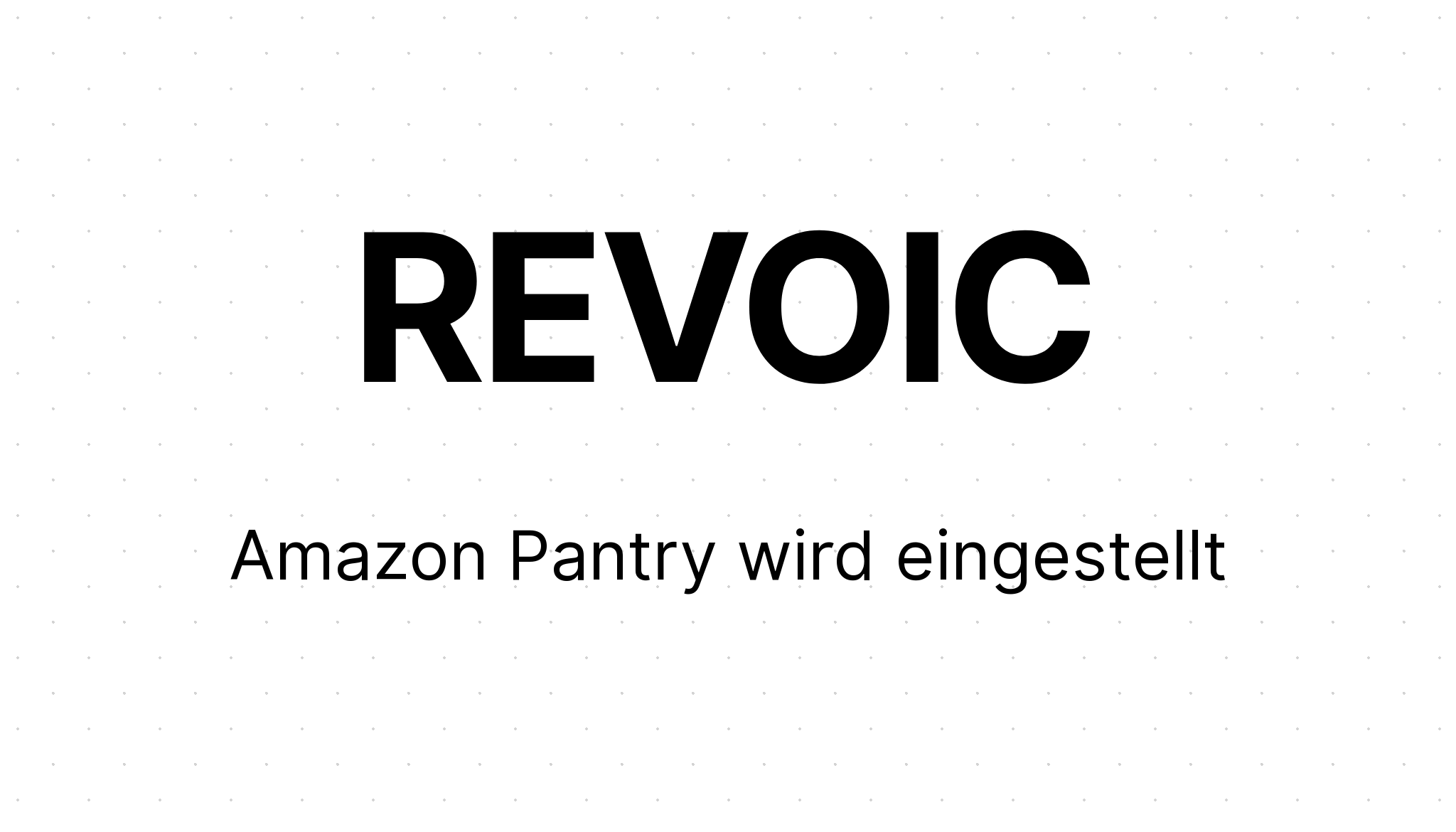 Amazon Pantry wird eingestellt REVOIC